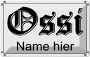 Blechschild 12x18 cm Ossi Name hier DDR Dekoration Spruch Zitat