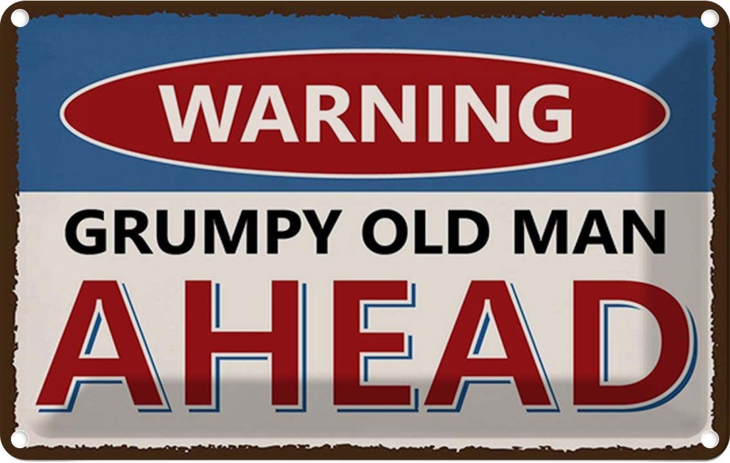 Blechschild 12x18 cm Warning grumpy old man ahead Warnschild Hinweisschild Sicherheit Vorsicht