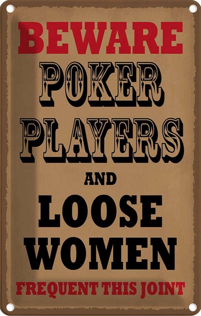 Blechschild 18x12 cm Poker Players and loose women Warnschild Hinweisschild Sicherheit Vorsicht