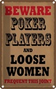 Blechschild 18x12 cm Poker Players and loose women Warnschild Hinweisschild Sicherheit Vorsicht