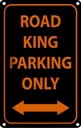 Blechschild 18x12 cm road king parking only Dekoration