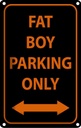 Blechschild 18x12 cm fat boy parking only Warnschild Hinweisschild Sicherheit Vorsicht