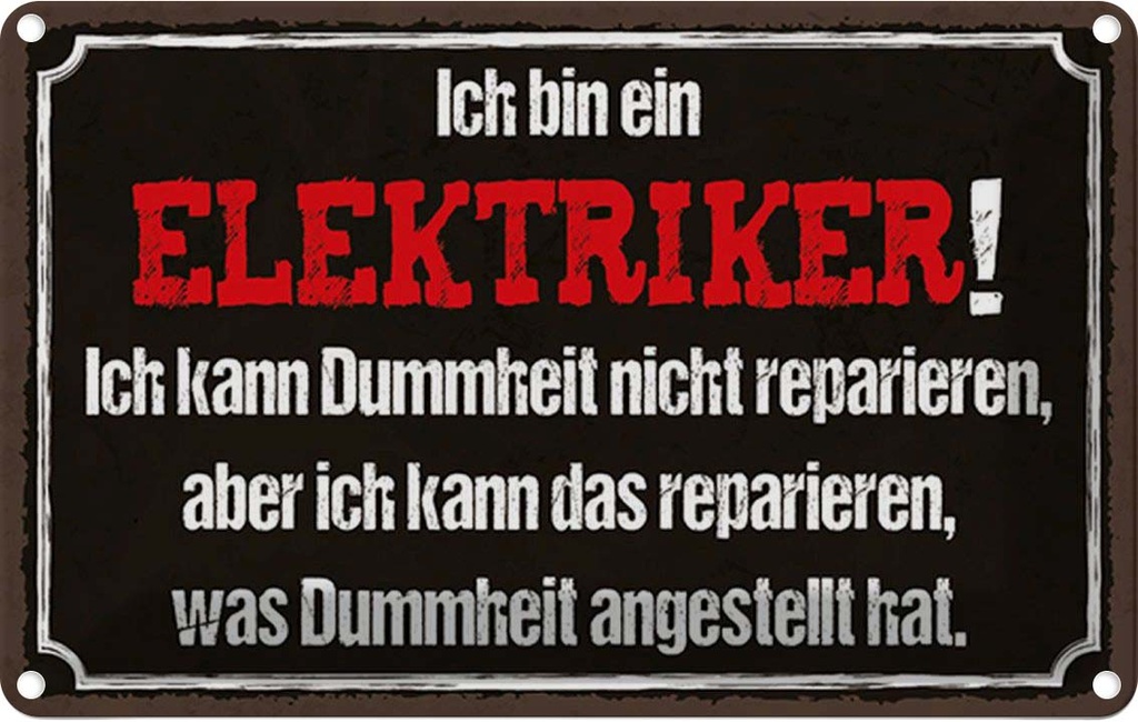 Blechschild 12x18 cm bin Elektriker kann reparieren Spruch Zitat