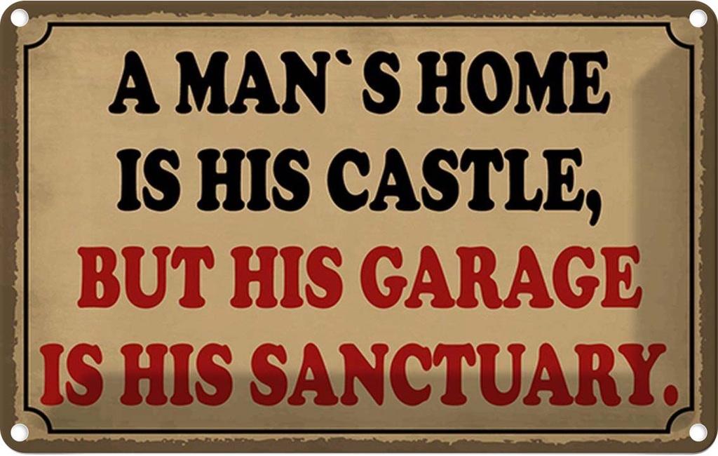 Blechschild 12x18 cm a man´s is his castle but garage