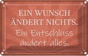 Blechschild 12x18 cm Ein Wunsch ändert nichts Dekoration Spruch Zitat