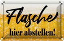 Blechschild 12x18 cm Flasche hier abstellen Bier Essen Trinken