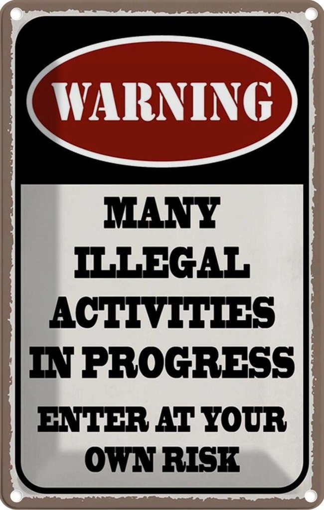 Blechschild 18x12 cm Warning many illegal activities Warnschild Hinweisschild Sicherheit Vorsicht