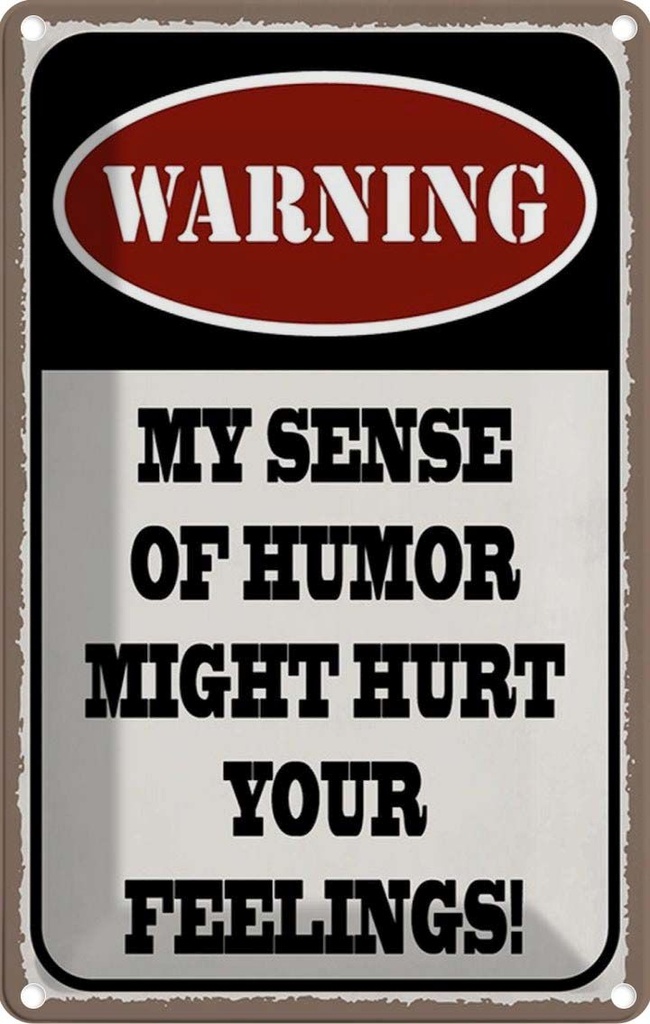 Blechschild 18x12 cm Warning my sense of humor might Warnschild Hinweisschild Sicherheit Vorsicht
