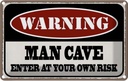 Blechschild 12x18 cm Warning man cave enter at your Warnschild Hinweisschild Sicherheit Vorsicht