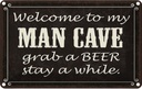 Blechschild 12x18 cm welcome to my MAN CAVE Männer Frauen Spruch Zitat