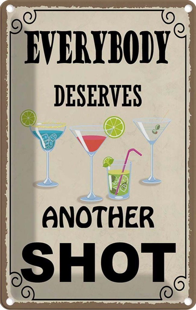 Blechschild 18x12 cm everybody deserves another shot Essen Trinken