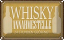 Blechschild 20x30 cm Whisky Annahmestelle 24 Stunden Spruch Zitat