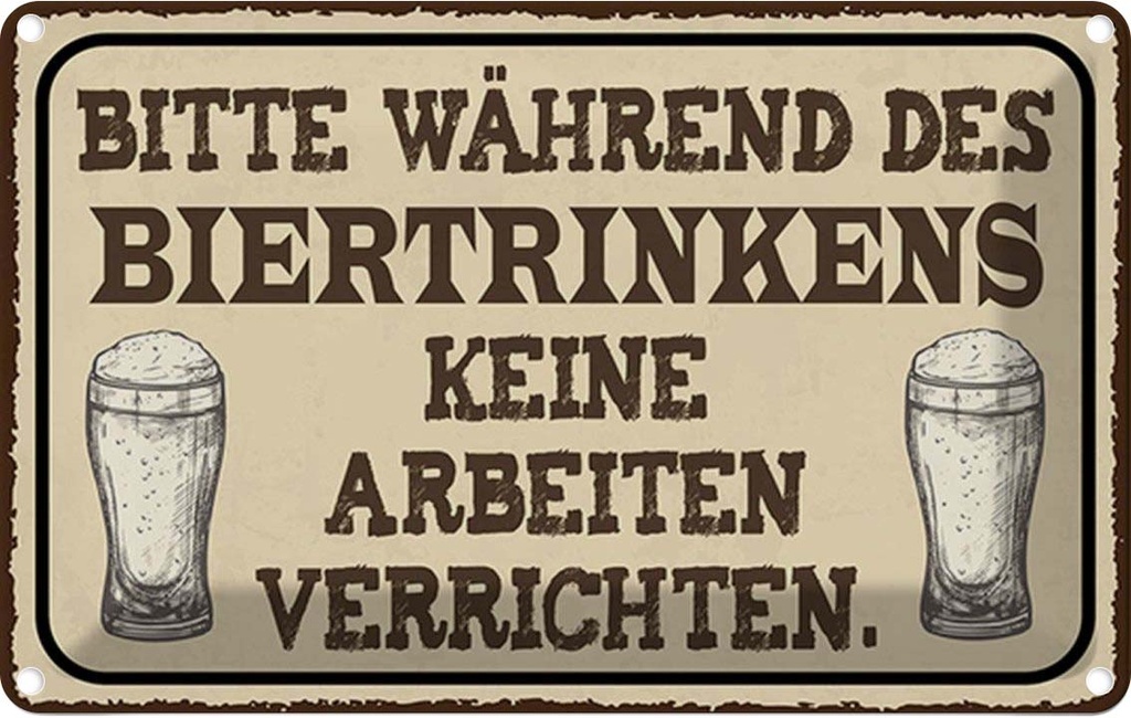 Blechschild 20x30 cm bitte während Biertrinkens keine Spruch Zitat