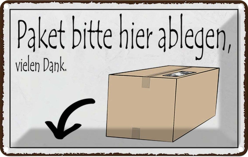 Blechschild 20x30 cm Paket bitte hier ablegen vielen Dank Spruch Zitat