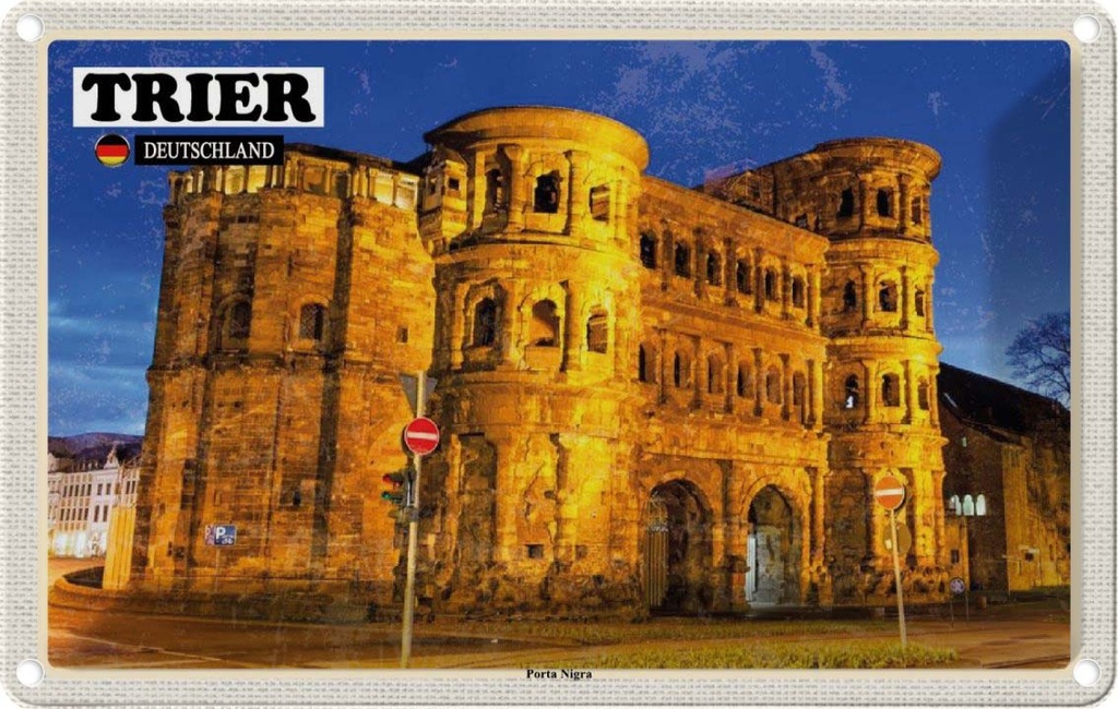 Blechschild 20x30 cm Trier Porta Nigra Altstadt Bildmotiv Reisemotiv Abenteuer Reisen Urlaub