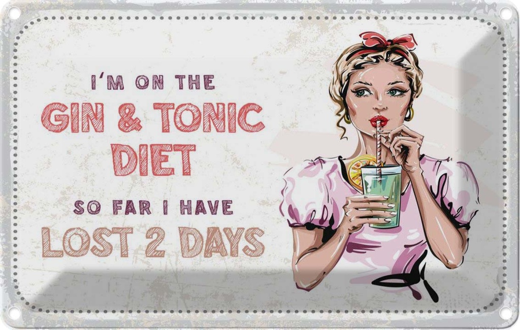 Blechschild 20x30 cm I`m on the Gin & Tonic Diet