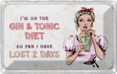 Blechschild 20x30 cm I`m on the Gin & Tonic Diet