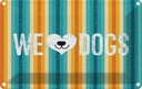Blechschild 20x30 cm Hund Wel love Dogs