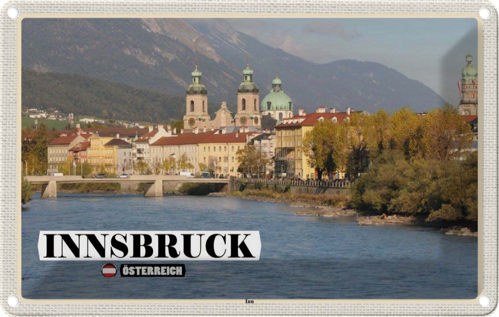 Blechschild 20x30 cm Innsbruck Österreich Inn Fluss Bildmotiv Reisemotiv Abenteuer Reisen Urlaub
