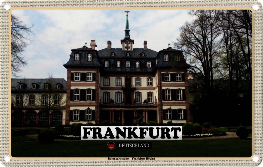 Blechschild 20x30 cm Frankfurt Höchst Bolongaropalast Bildmotiv Reisemotiv Abenteuer Reisen Urlaub
