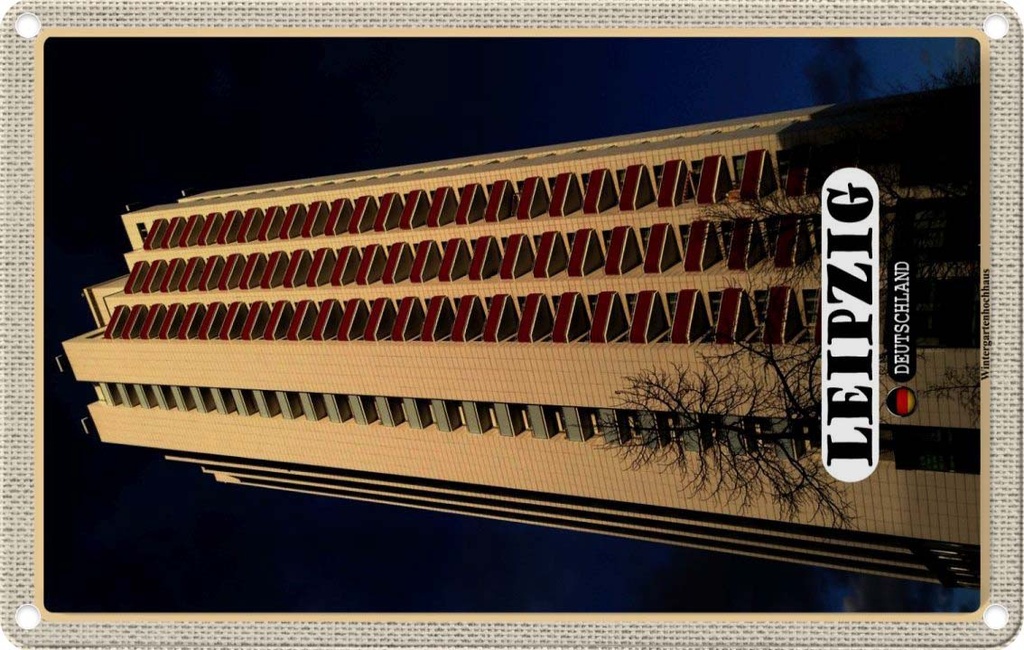 Blechschild 20x30 cm Leipzig Wintergartenhochhaus Bildmotiv Reisemotiv Abenteuer Reisen Urlaub