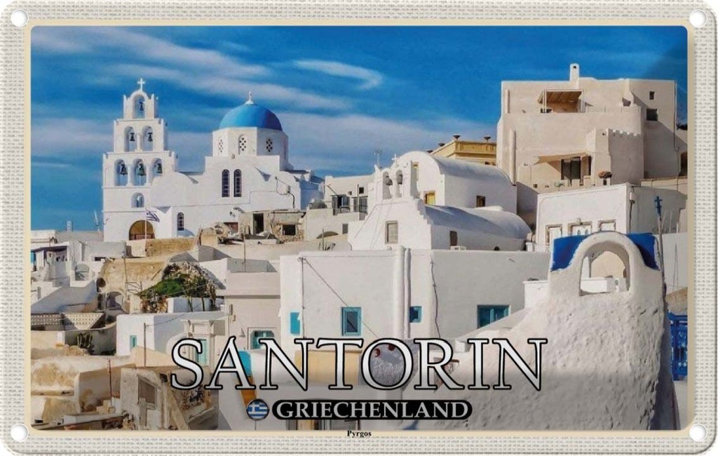 Blechschild 20x30 cm Santorin Griechenland Pyrgos Dorf Bildmotiv Reisemotiv Abenteuer Reisen Urlaub
