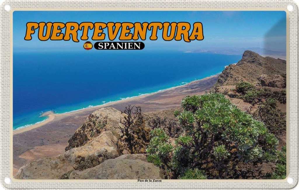 Blechschild 20x30 cm Fuerteventura Spanien Urlaub Pico de la Zarza Bildmotiv Reisemotiv Abenteuer Reisen