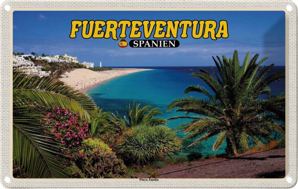 Blechschild 20x30 cm Fuerteventura Spanien Playa Jandia Meer Bildmotiv Reisemotiv Abenteuer Reisen Urlaub