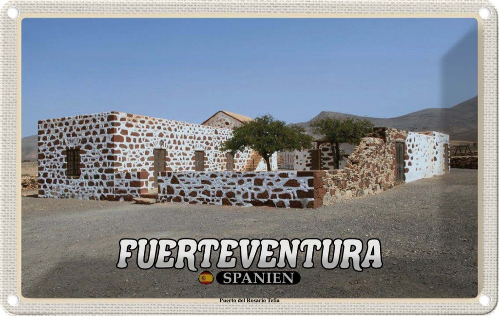 Blechschild 20x30 cm Fuerteventura Spanien Puerto Rosario Tefia Bildmotiv Reisemotiv Abenteuer Reisen Urlaub