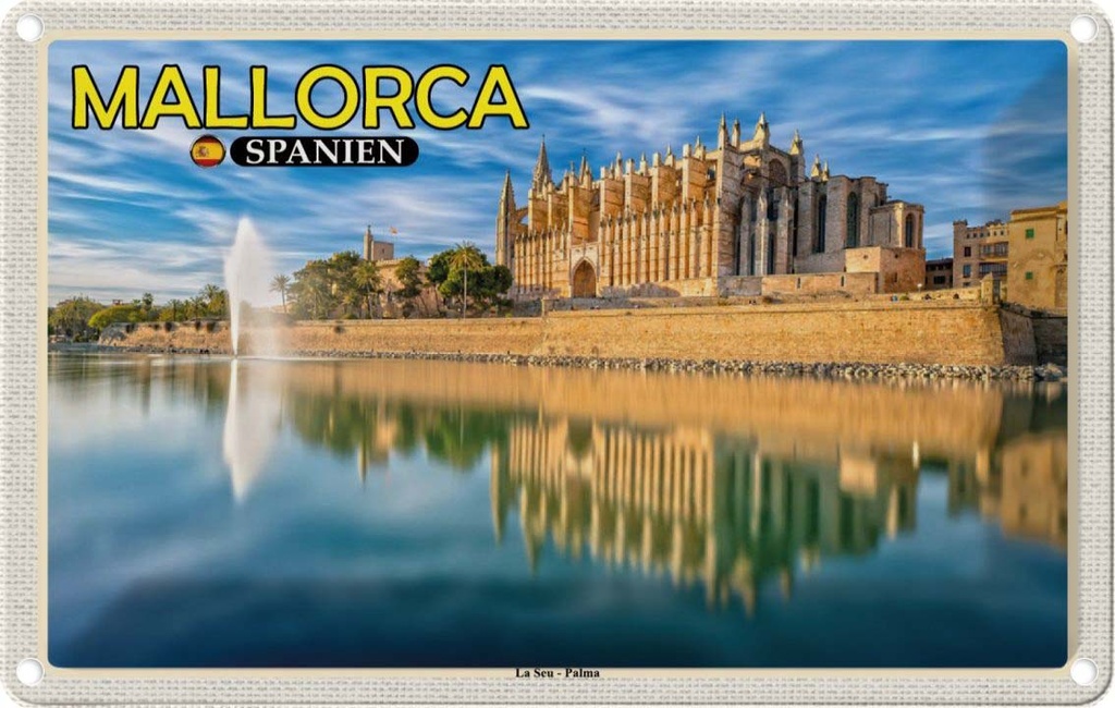 Blechschild 20x30 cm Mallorca Spanien Urlaub La Seu Palma Kathedrale Bildmotiv Reisemotiv Abenteuer Reisen