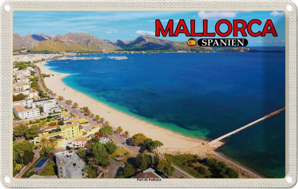 Blechschild 20x30 cm Mallorca Spanien Urlaub Port de Pollenca Meer Bildmotiv Reisemotiv Abenteuer Reisen