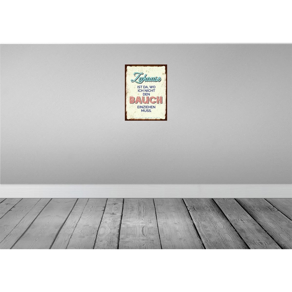 [LA-138637] Blechschild 40x30 cm Zuhause wo nicht Bauch einziehen Spruch Zitat Bild 2