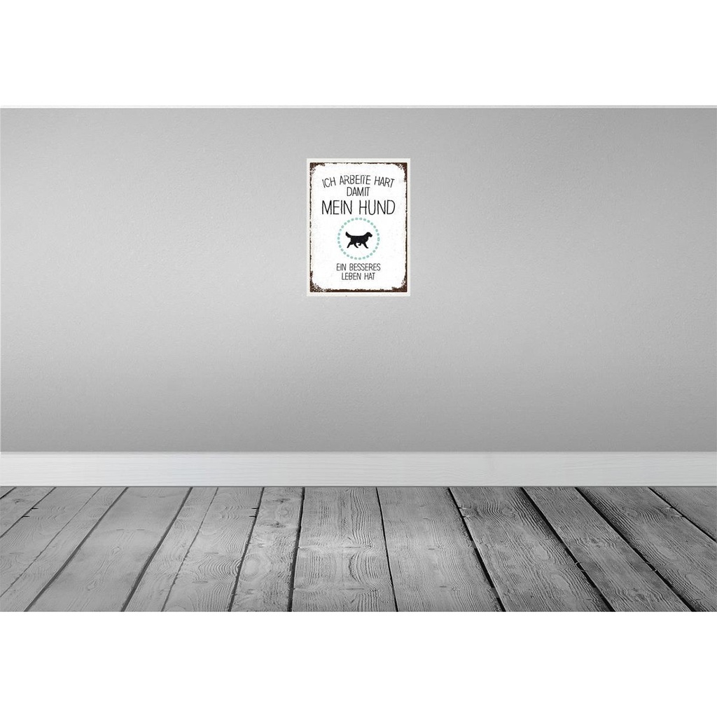 [LA-138667] Blechschild 40x30 cm Hund Ich arbeite hart damit mein Tier Haustier Bild 2