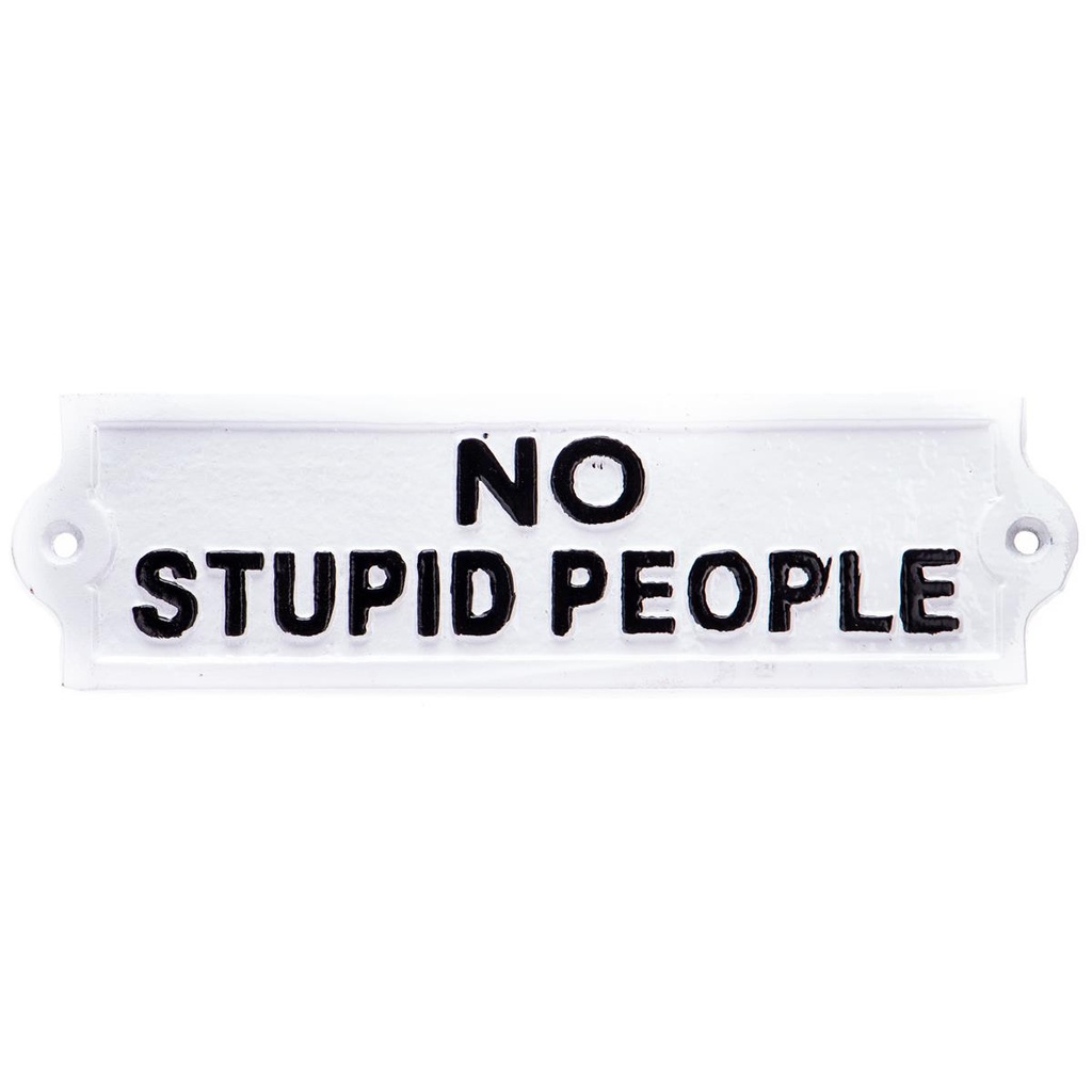 [LA-99046] Wandschild Wandplakette Aluminium NO STUPID PEOPLE