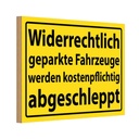 Holzschild 12x18 cm Widerrechtlich geparkte Fahrzeuge Spruch Zitat