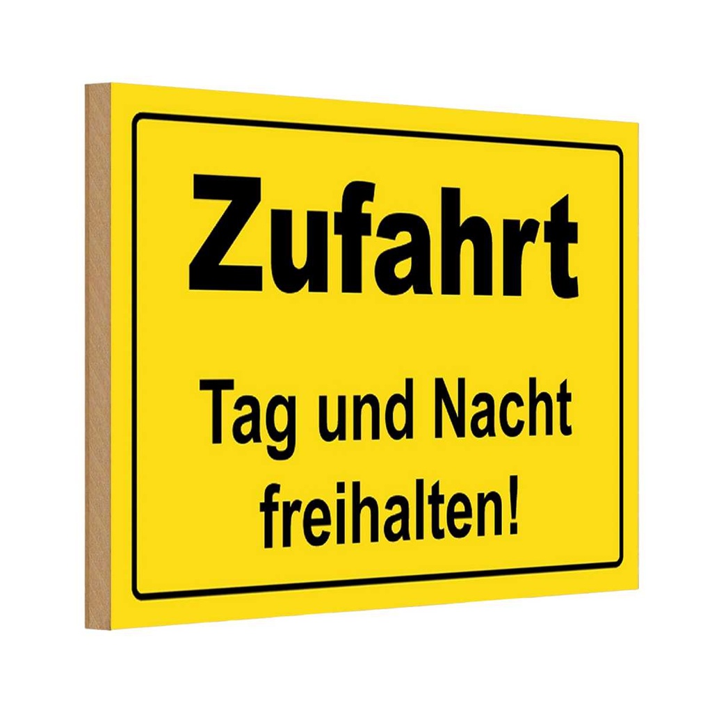[LA-111720-1812-H] Holzschild 12x18 cm Zufahrt Tag und Nacht freihalten Spruch Zitat