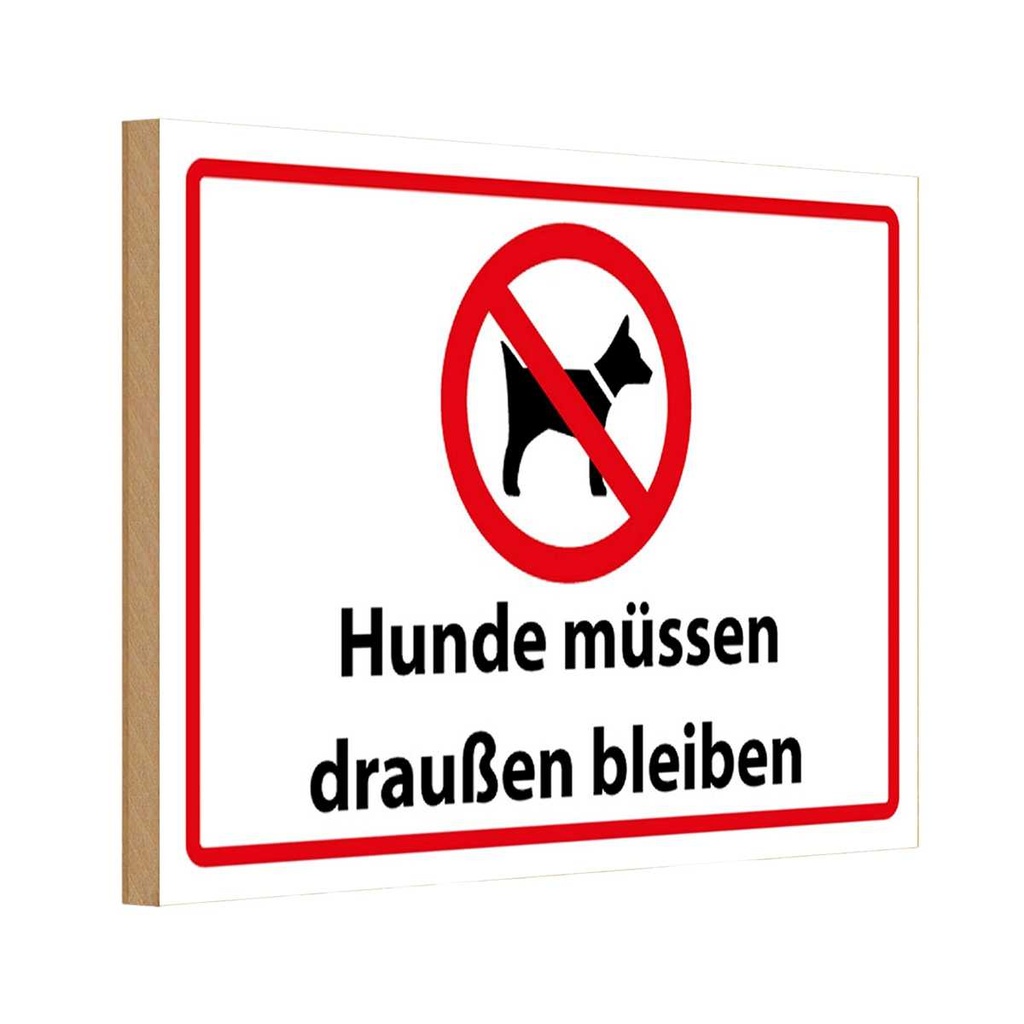 [LA-111725-1812-H] Holzschild 12x18 cm Hunde müssen draußen bleiben Tier Haustier