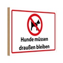 Holzschild 12x18 cm Hunde müssen draußen bleiben Tier Haustier