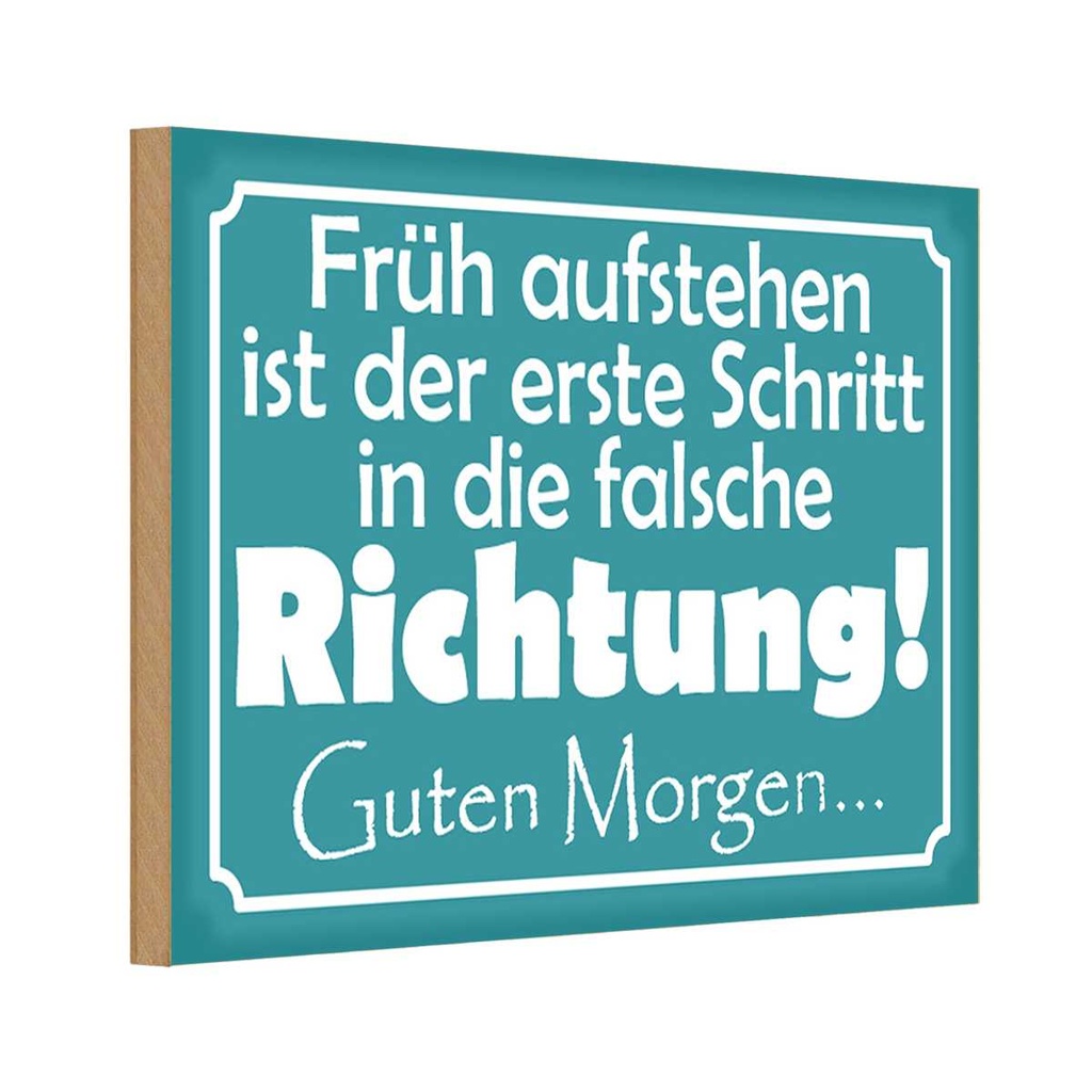 [LA-111738-1812-H] Holzschild 12x18 cm Früh aufstehen erste Schritt Dekoration