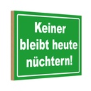 Holzschild 12x18 cm Keiner bleibt heute nüchtern Dekoration
