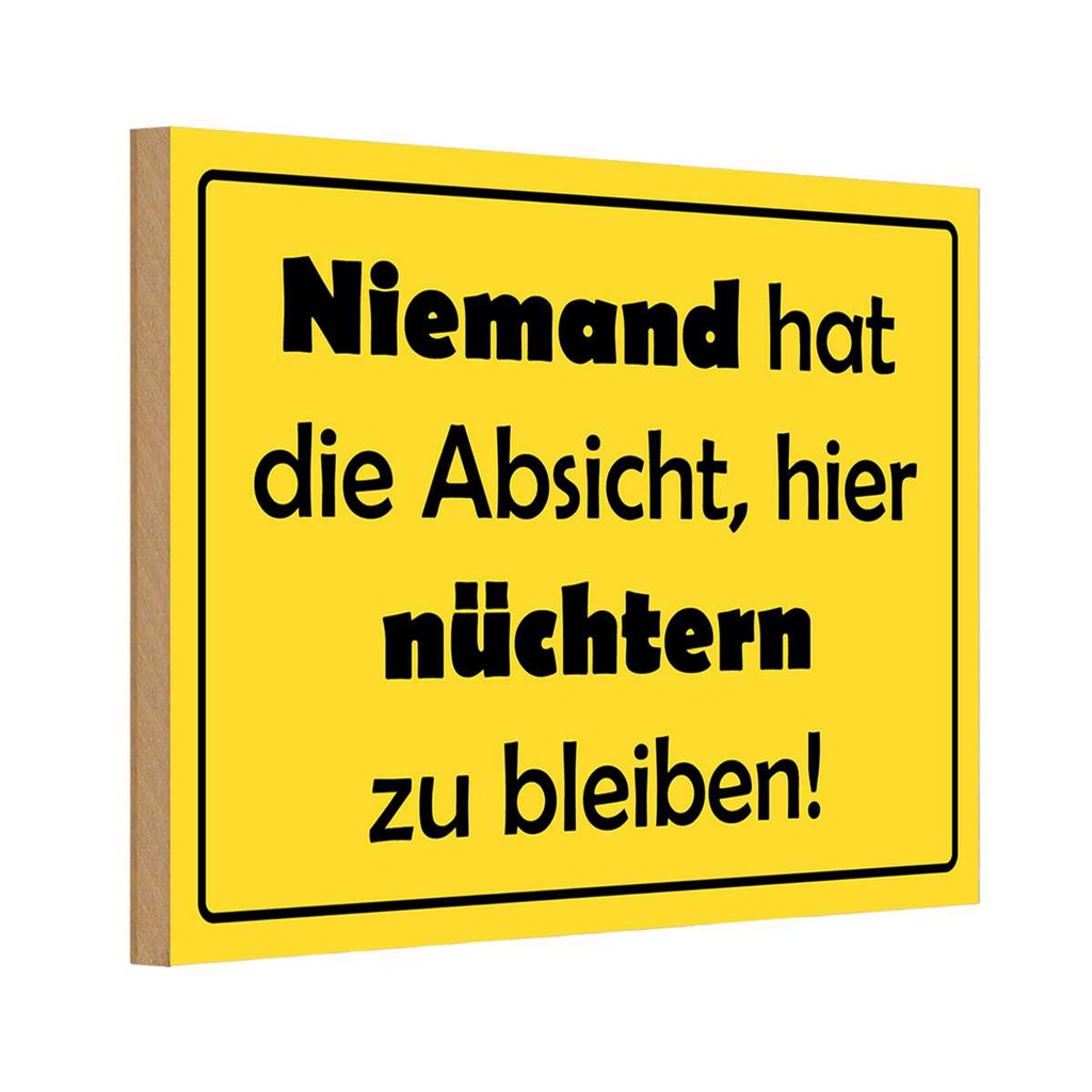 [LA-111785-1812-H] Holzschild 12x18 cm Keine Absicht nüchtern zu bleiben Spruch Zitat