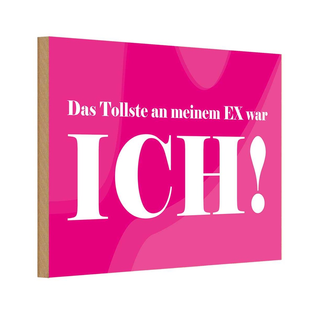 [LA-111792-1812-H] Holzschild 12x18 cm Das Tollste an meinem Ex Dekoration