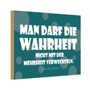 Holzschild 12x18 cm Wahrheit und Mehrheit Dekoration