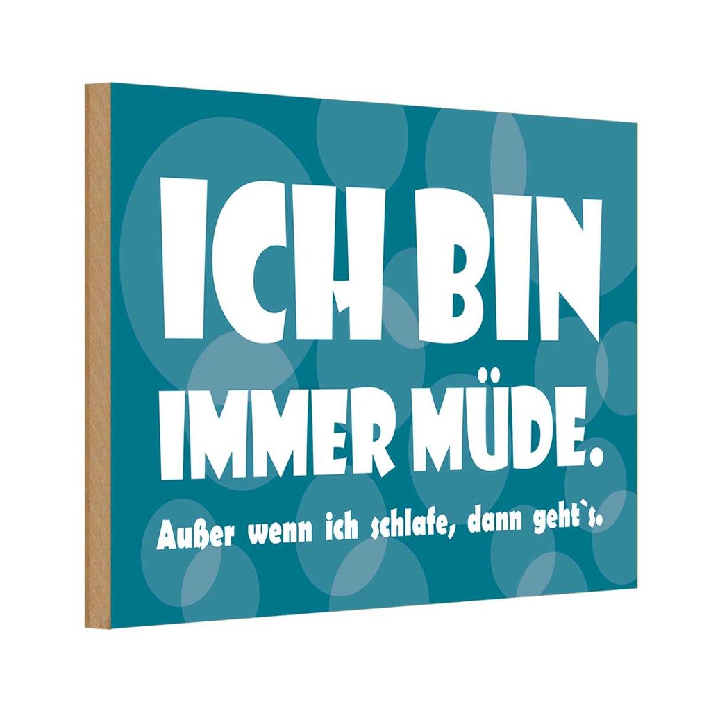 [LA-111810-1812-H] Holzschild 12x18 cm Ich bin immer müde Dekoration