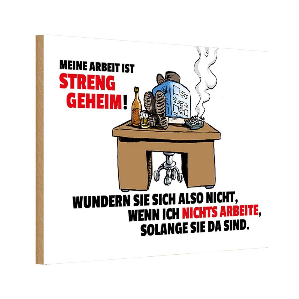 [LA-111898-1812-H] Holzschild 12x18 cm Meine Arbeit ist streng geheim Beruf