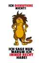 Holzschild 18x12 cm Ich diskutiere nicht habe Recht Spruch Zitat