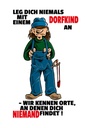 Holzschild 18x12 cm Leg dich nicht mit einem Dorfkind an Spruch Zitat