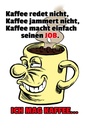 Holzschild 18x12 cm Kaffee redet nicht macht seinen Job Essen Trinken