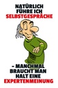 Holzschild 18x12 cm Selbstgespräche Expertenmeinung Spruch Zitat