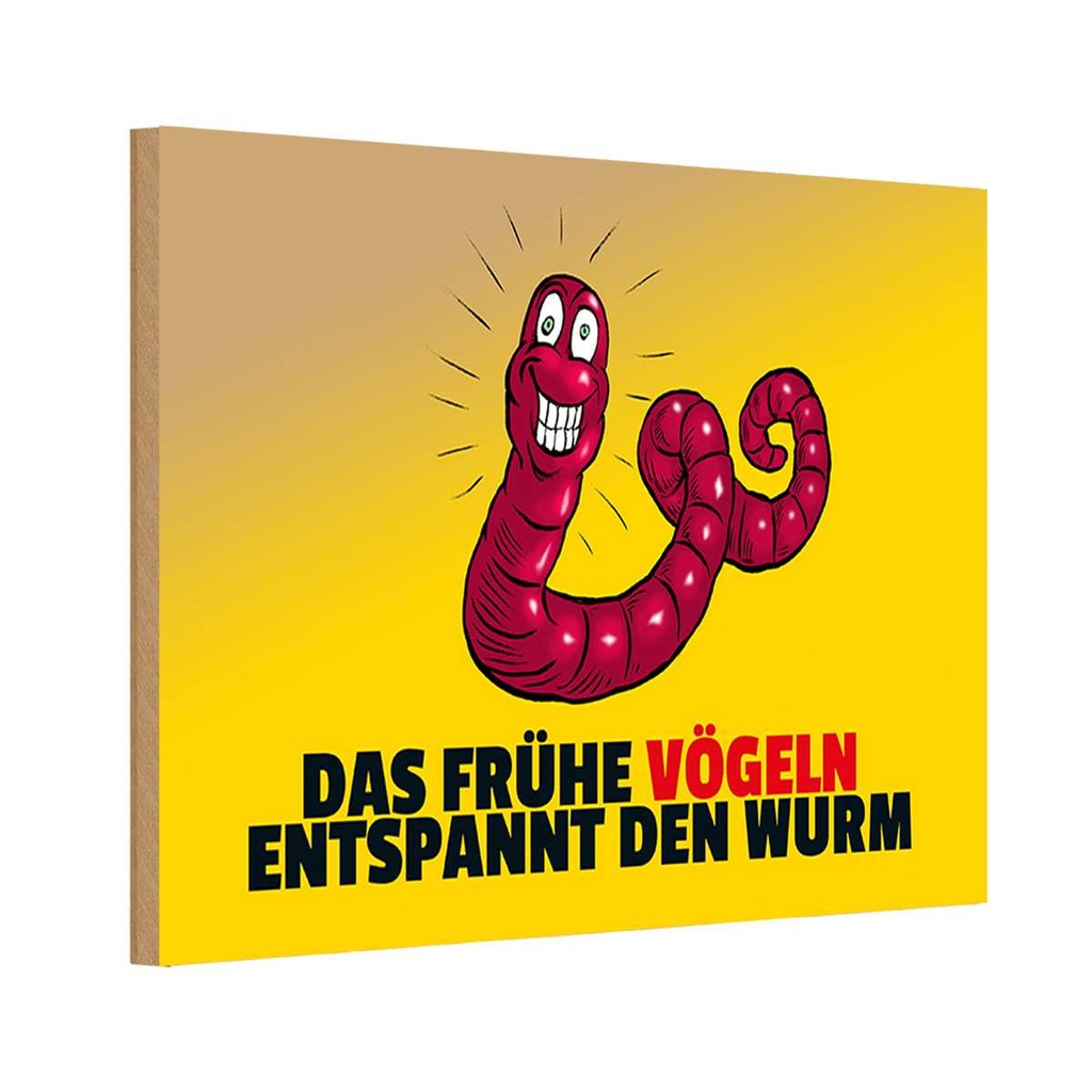 [LA-111979-1812-H] Holzschild 12x18 cm Das frühe vögeln entspannt den Wurm Spruch Zitat
